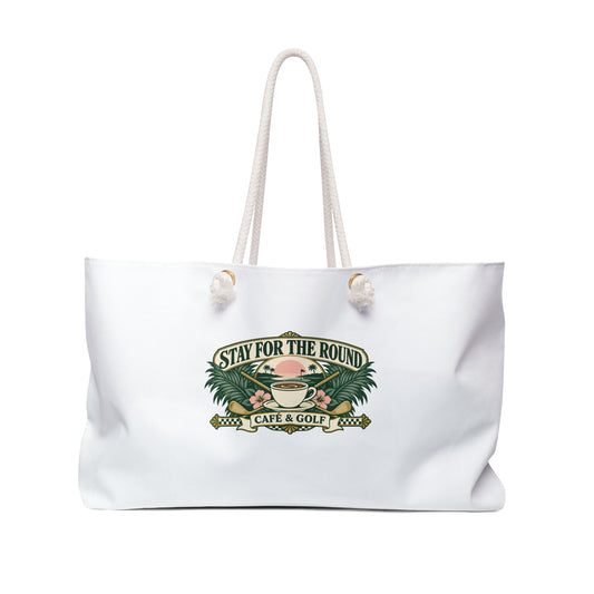 Stay for the Round — Weekender Bag